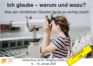 Schnupperkurs "Ich glaube – warum und wozu?" mit Wolfgang Köhler, 06.01.-18.01.2025